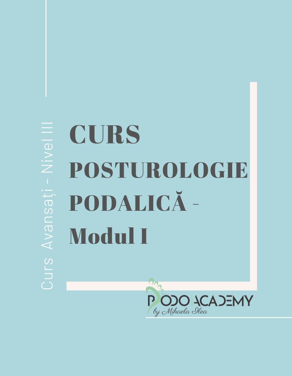 CURS POSTUROLOGIE PODALICA – Modul I