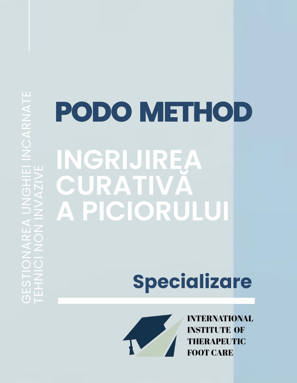 GESTIONAREA UNGHIEI ÎNCARNATE. TEHNICI NON INVAZIVE – Specializare